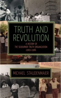 cover of the book Truth and revolution: a history of the Sojourner Truth Organization, 1969-1986