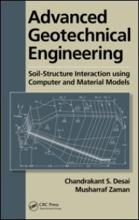 cover of the book Advanced Geotechnical Engineering: Soil-Structure Interaction using Computer and Material Models