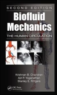 cover of the book Biofluid Mechanics: The Human Circulation, Second Edition