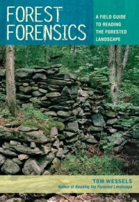 cover of the book Forest forensics: a field guide to reading the forested landscape