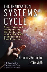 cover of the book The Innovation Systems Cycle: Simplifying and Incorporating the Guidelines of the ISO 56002 Standard and Best Practices