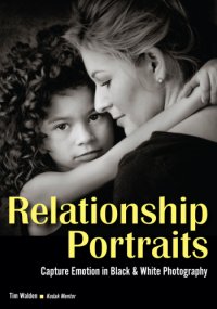 cover of the book Relationship portraits: caputure emotion in black & white photography