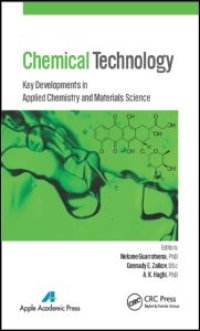 cover of the book Chemical Technology: Key Developments in Applied Chemistry, Biochemistry and Materials Science