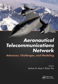 cover of the book Aeronautical Telecommunications Network: Advances, Challenges, and Modeling