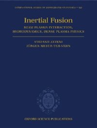 cover of the book The Physics of Inertial Fusion: Beam Plasma Interaction, Hydrodynamics, Hot Dense Matter