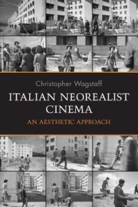 cover of the book Italian Neorealist Cinema: An Aesthetic Approach