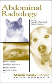 cover of the book Abdominal Radiology for the Small Animal Practitioner (Book+CD)