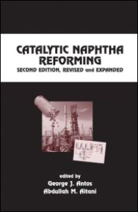 cover of the book Catalytic Naphtha Reforming, Revised and Expanded