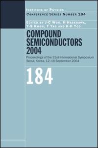 cover of the book Compound Semiconductors 2004: Compound Semiconductors for Quantum Science and Nanostructures