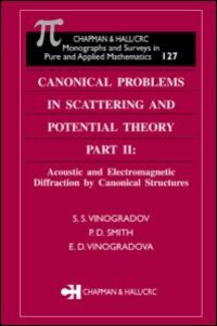 cover of the book Canonical Problems in Scattering and Potential Theory Part II: Acoustic and Electromagnetic Diffraction by Canonical Structures