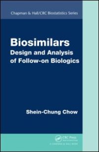 cover of the book Biosimilars: Design and Analysis of Follow-on Biologics