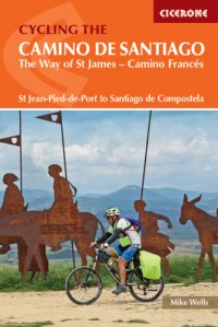 cover of the book Cycling the Camino de Santiago: the way of St James - Camino Frances