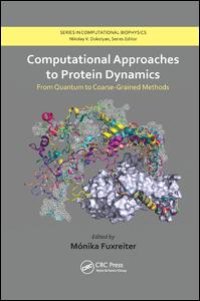 cover of the book Computational Approaches to Protein Dynamics: From Quantum to Coarse-Grained Methods