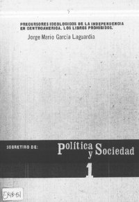 cover of the book Precursores ideológicos de la independencia en Centroamérica. Los libros prohibidos