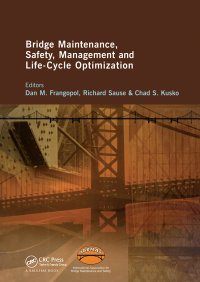 cover of the book Bridge Maintenance, Safety, Management and Life-Cycle Optimization: Proceedings of the Fifth International IABMAS Conference, Philadelphia, USA, 11-15 July 2010