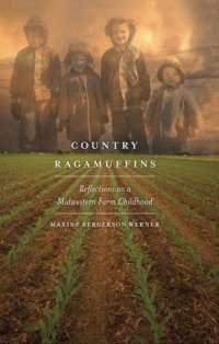 cover of the book Country ragamuffins: reflections on a midwestern farm childhood