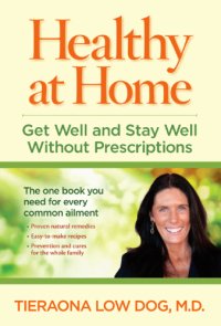 cover of the book Healthy at home: get well and stay well without prescriptions