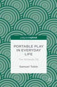 cover of the book Portable play in everyday life: the Nintendo DS