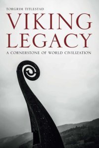 cover of the book Viking legacy: [a cornerstone of world civilization]