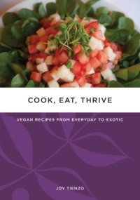 cover of the book Cook, eat, thrive: vegan recipes from everyday to exotic