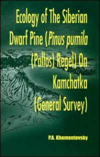 cover of the book Ecology of Siberian Dwarf Pine Pinus Pumila (Pallas) Regel in Kamchatka