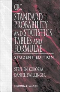 cover of the book CRC Standard Probability and Statistics Tables and Formulae, Student Edition