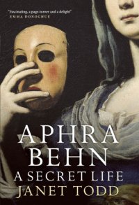 cover of the book Aphra Behn: A Secret Life