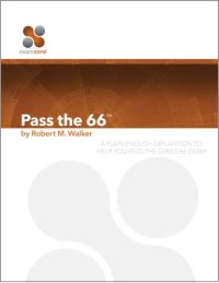 cover of the book Pass The 66 A Plain English Explanation To Help You Pass The Serie 66 Exam Updated for 2016