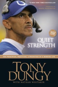 cover of the book Quiet strength: the principles, practices & priorities of a winning life