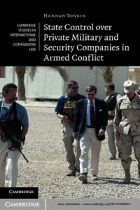 cover of the book State Control over Private Military and Security Companies in Armed Conflict