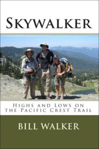 cover of the book Skywalker: Highs and Lows on the Pacific Crest Trail