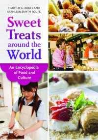 cover of the book Sweet treats around the world: an encyclopedia of food and culture