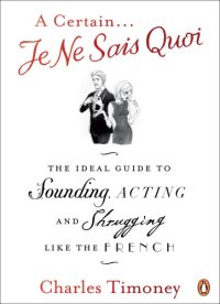 cover of the book A Certain Je Ne Sais Quoi