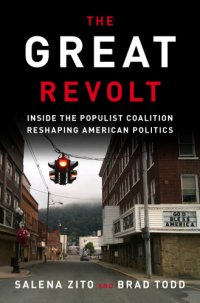 cover of the book The great revolt: inside the populist coalition reshaping American politics