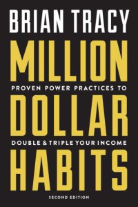 cover of the book Million Dollar Habits Proven Power Practices to Double and Triple Your Income