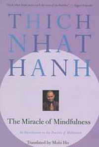 cover of the book The Miracle of Mindfulness: An Introduction to the Practice of Meditation