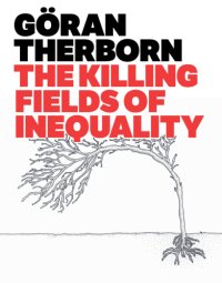 cover of the book The killing fields of inequality