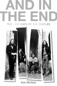 cover of the book And in the end: the last days of the Beatles