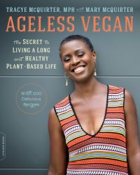 cover of the book Ageless Vegan: the Secret to Living a Long and Healthy Plant-Based Life