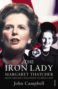 cover of the book The Iron Lady: Margaret Thatcher, from grocer's daughter to prime minister