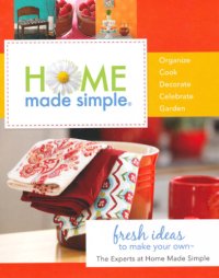 cover of the book Home made simple: fresh ideas to make your own