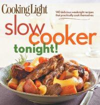 cover of the book COOKING LIGHT Slow-Cooker Tonight!