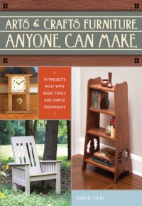 cover of the book Arts & Crafts Furniture Anyone Can Make