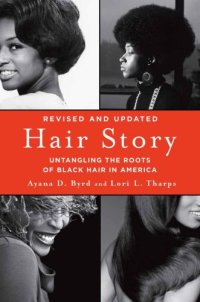 cover of the book Hair story: untangling the roots of black hair in America