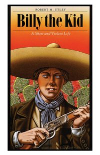 cover of the book Billy the Kid: a Short and Violent Life