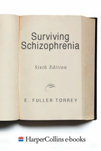 cover of the book Surviving Schizophrenia: A Family Manual