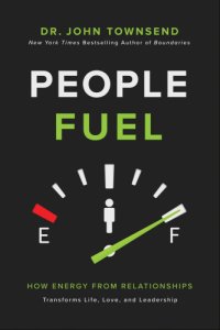 cover of the book People fuel: fill your tank for life, love, and leadership