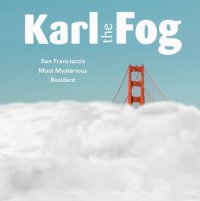 cover of the book Karl the Fog: San Francisco's most mysterious resident