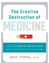 cover of the book The Creative Destruction of Medicine