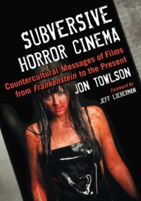 cover of the book Subversive horror cinema: countercultural messages of films from Frankenstein to the present